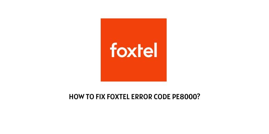 Foxtel Error Code pe8000