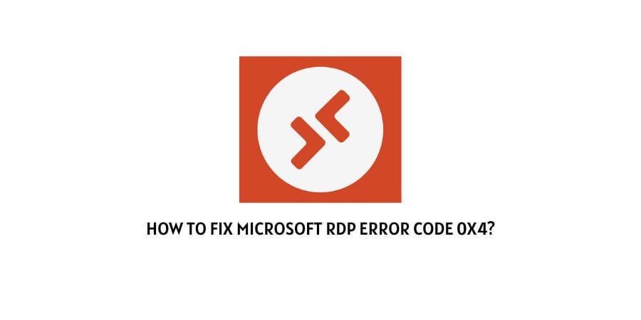 Microsoft RDP Error Code 0x4