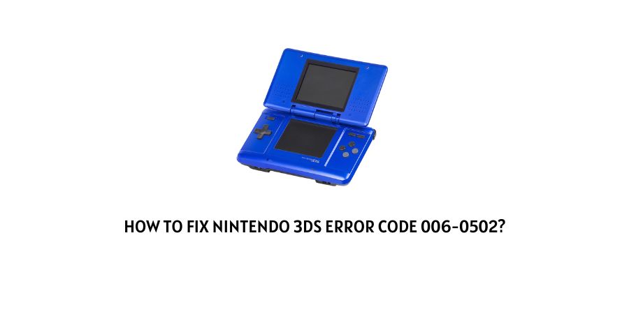 Nintendo 3DS Error Code 006-0502
