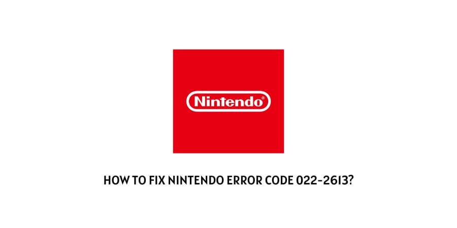Nintendo error code 022-2613