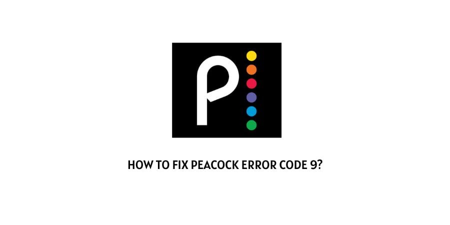 Peacock Error Code 9