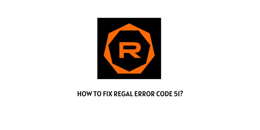 Regal Error Code 51