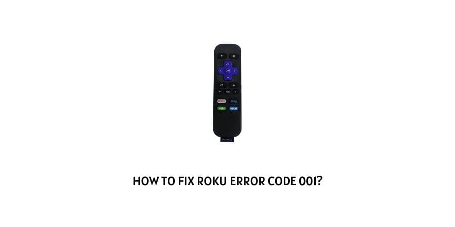 Roku error Code 001