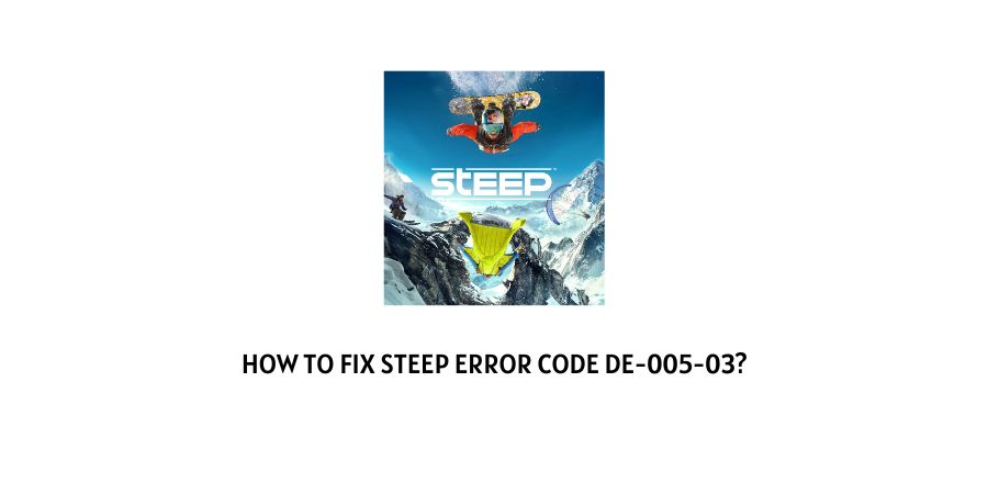 Steep Error Code de-005-03