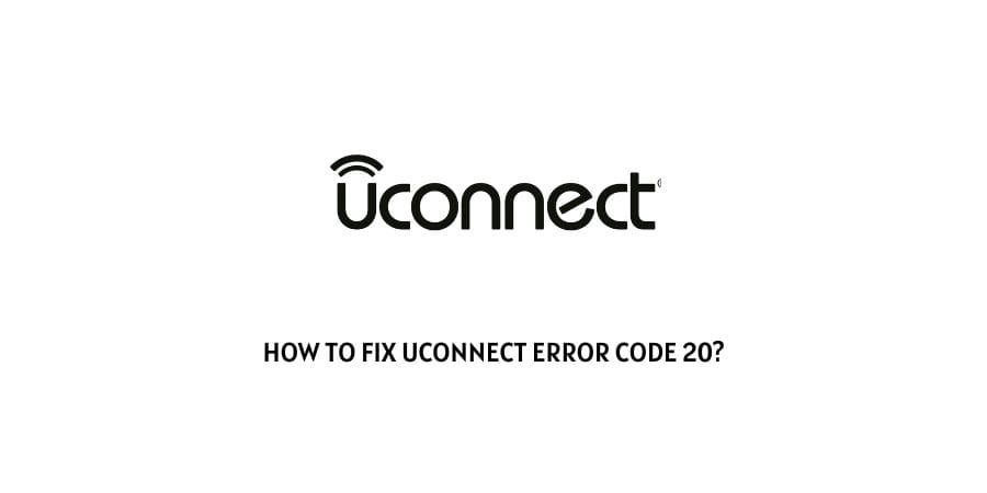Uconnect Error Code 20