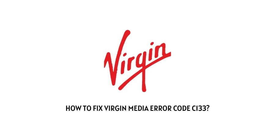 Virgin Media Error Code c133