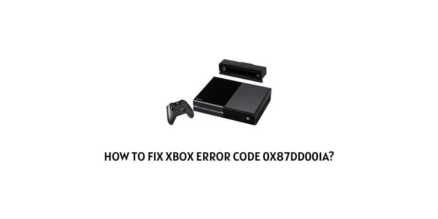 Xbox Error Code 0x87dd001a