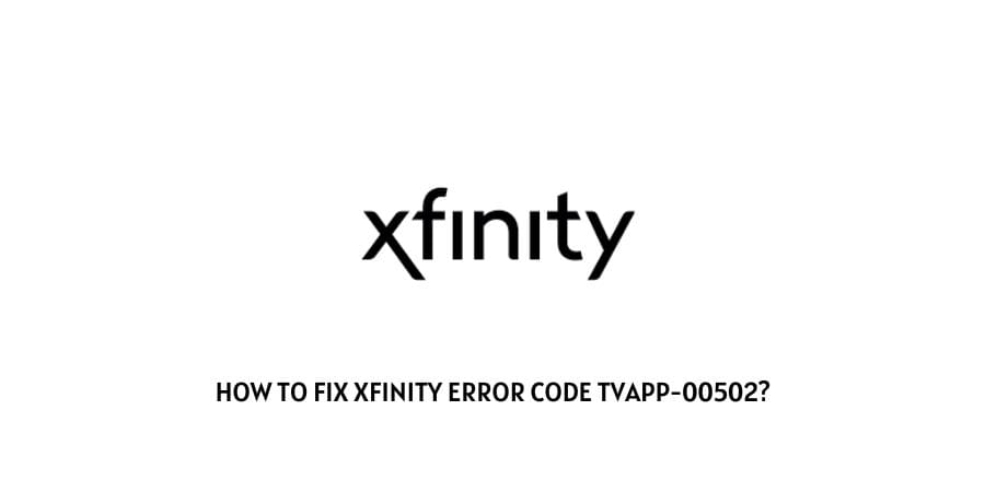 Xfinity Error Code tvapp-00502