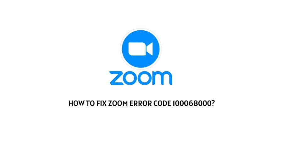 Zoom Error Code 100068000