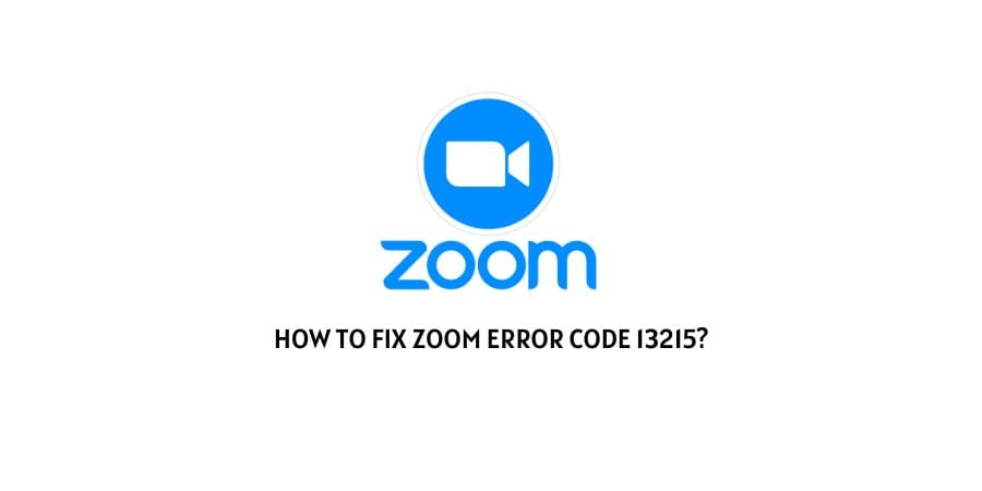 Zoom Error Code 13215?