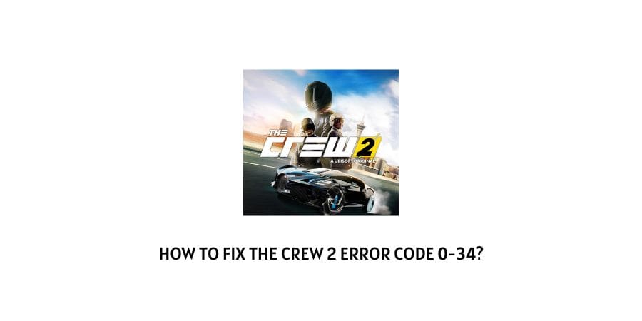 crew 2 error code 0-34