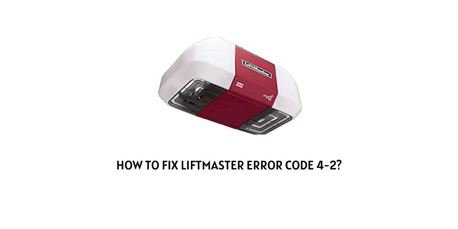 Liftmaster Error Code 4-2