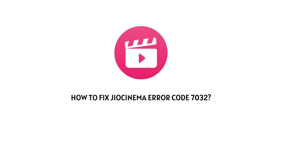 JioCinema Error Code 7032