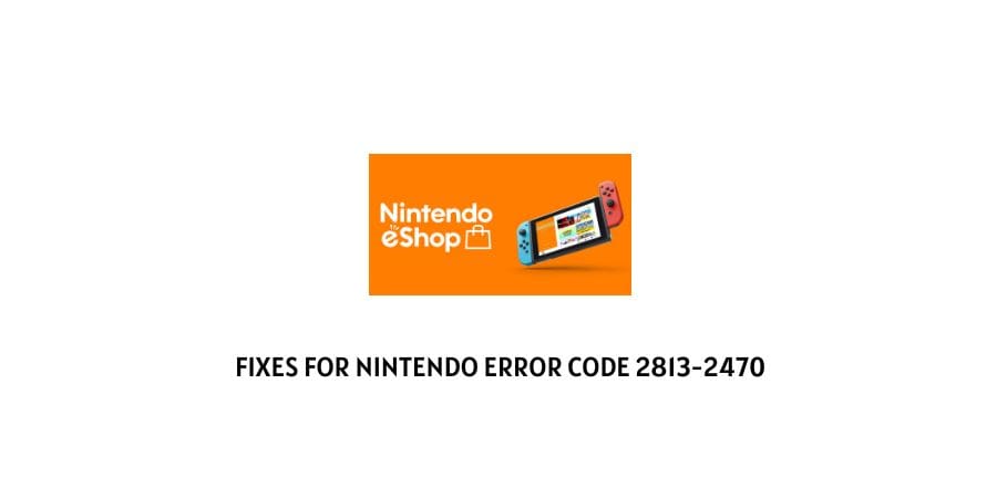 Nintendo Error Code 2813-2470