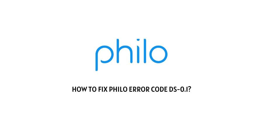 Philo Error Code ds-0.1