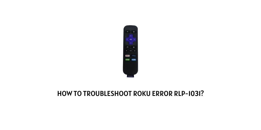 Roku Error RLP-1031
