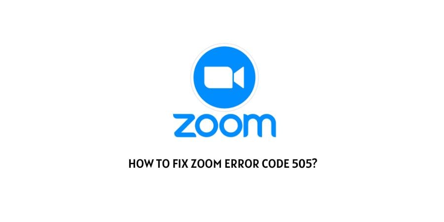 Zoom Error Code 505