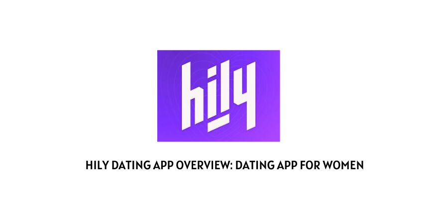hily dating app overview