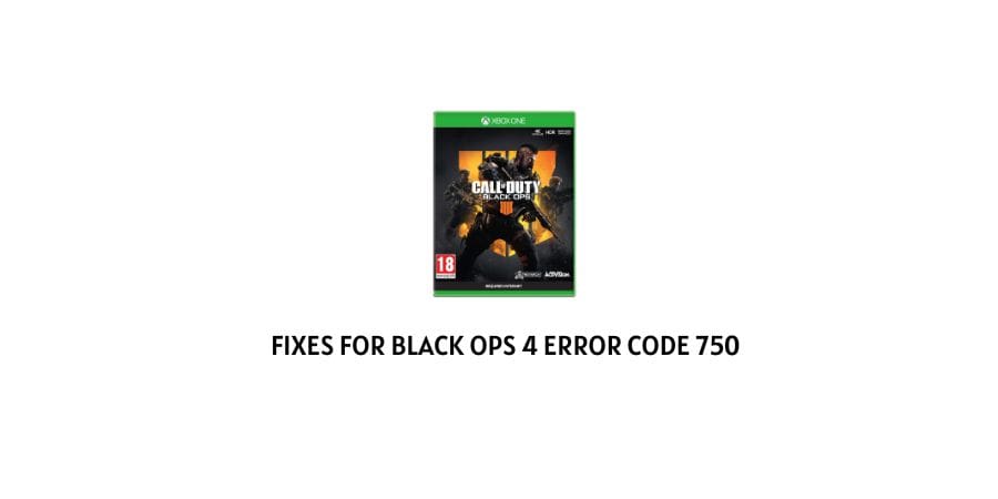 Black OPS 4 Error Code 750