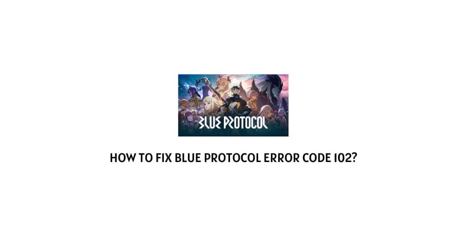 Blue Protocol Error Code 102