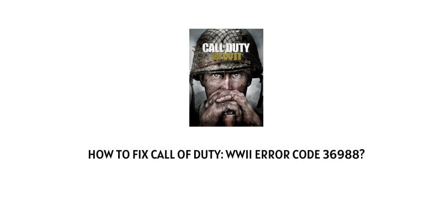 Call of Duty: WWII Error Code 36988