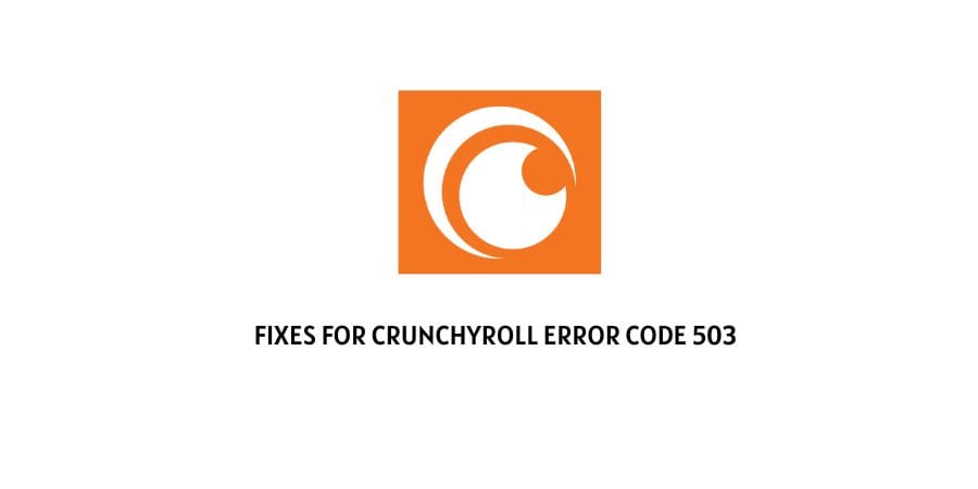 Crunchyroll Error Code 503
