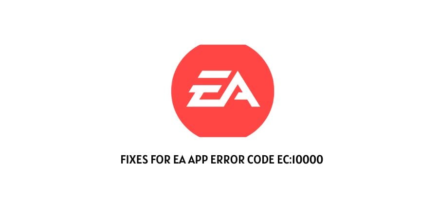 EA App Error Code EC 10000