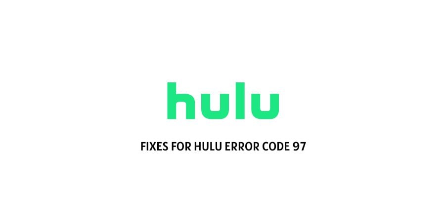 Hulu Error Code 97