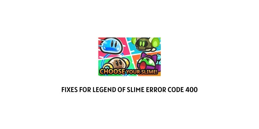 Legend Of Slime Error Code 400