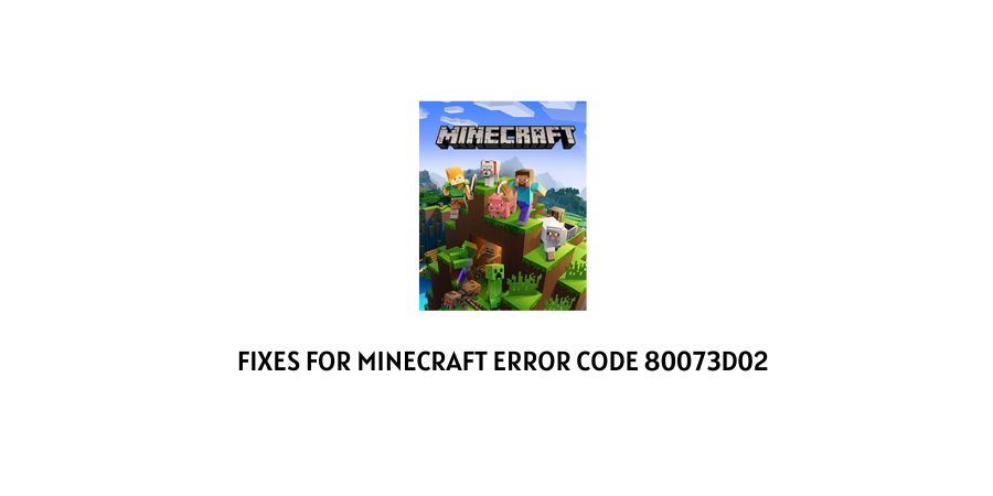 Minecraft Error Code 80073D02