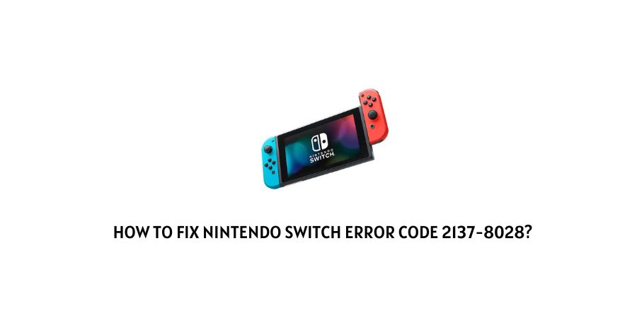 Nintendo Switch Error Code 2137-8028