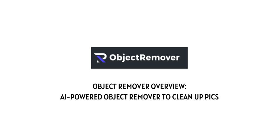 Object Remover Overview