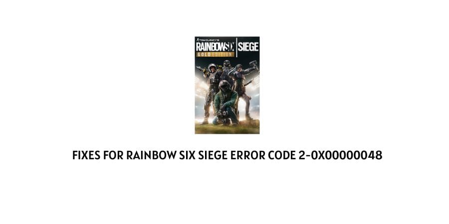 Rainbow Six Siege Error Code 2-0x00000048