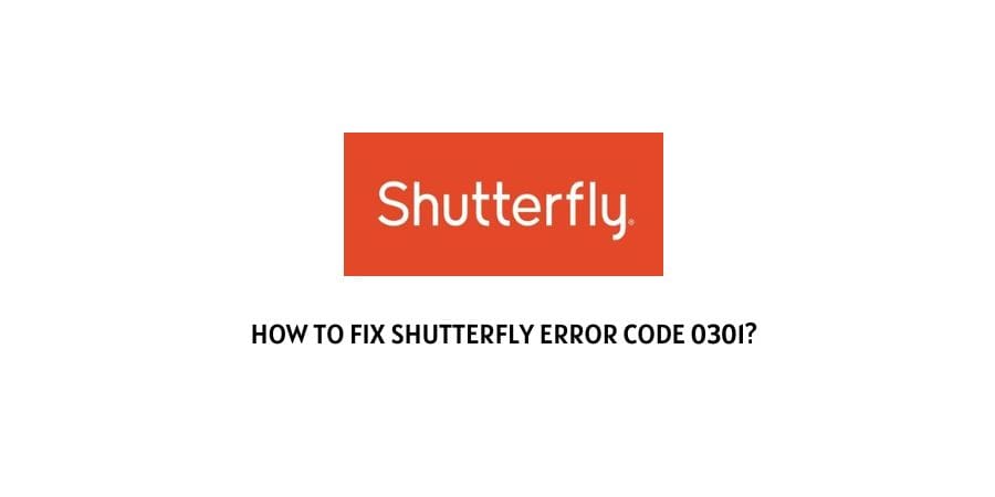 Shutterfly Error Code 0301