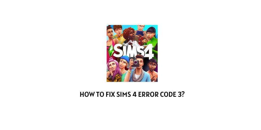 Sims 4 Error Code 3