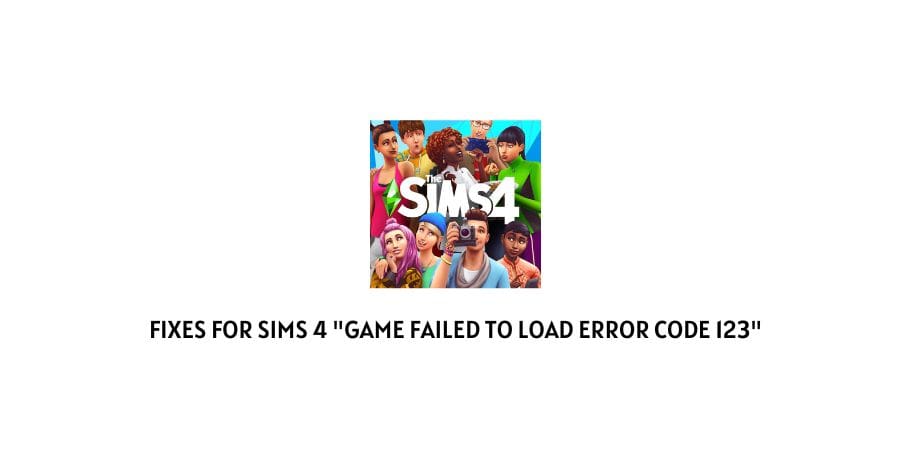 Sims 4 "Game Failed To Load Error Code 123"