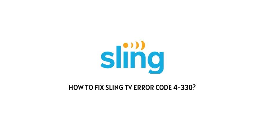Sling TV Error code 4-330