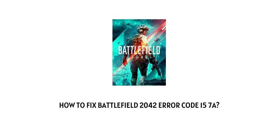 Battlefield 2042 Error Code 15-7a