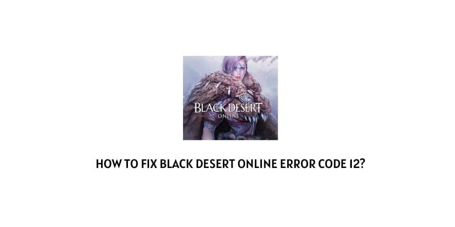 Black Desert Online Error Code 12