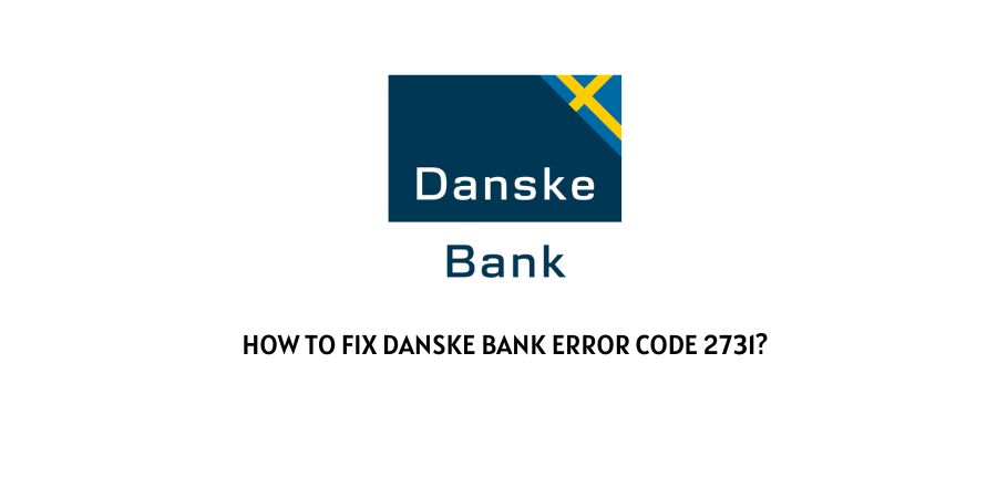 Danske Bank Error Code 2731