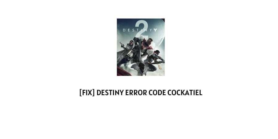 Destiny Error Code Cockatiel