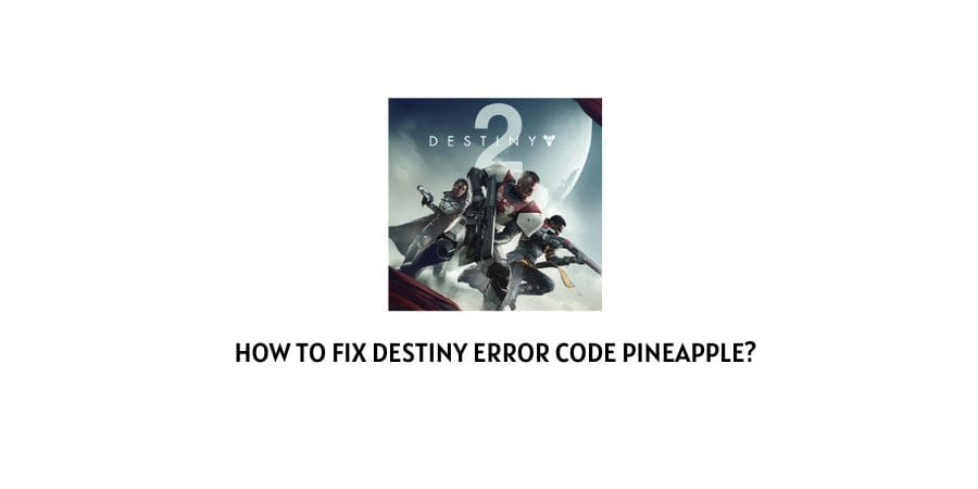 Destiny Error Code Pineapple