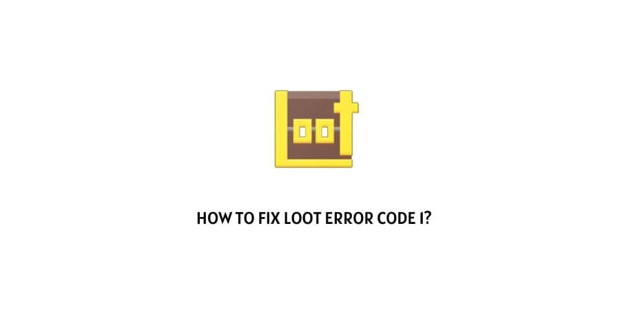 Loot Error Code 1
