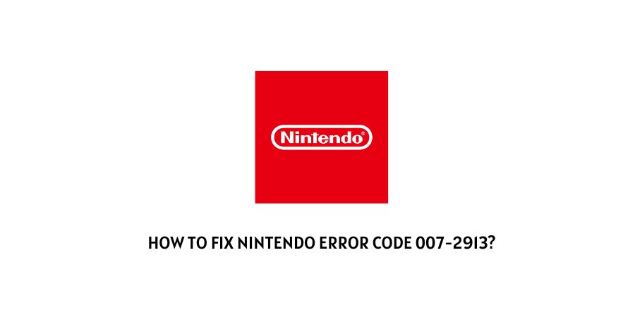 Nintendo Error Code 007-2913