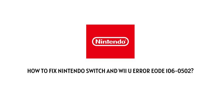 Nintendo Switch And Wii U Error Eode 106-0502