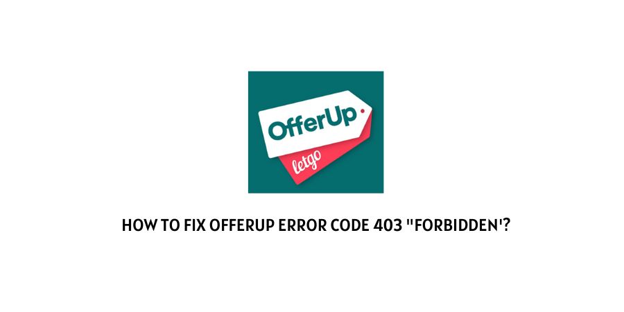 Offerup Error Code 403 Forbidden