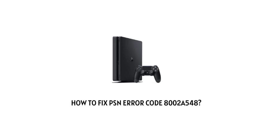 PSN Error Code 8002a548