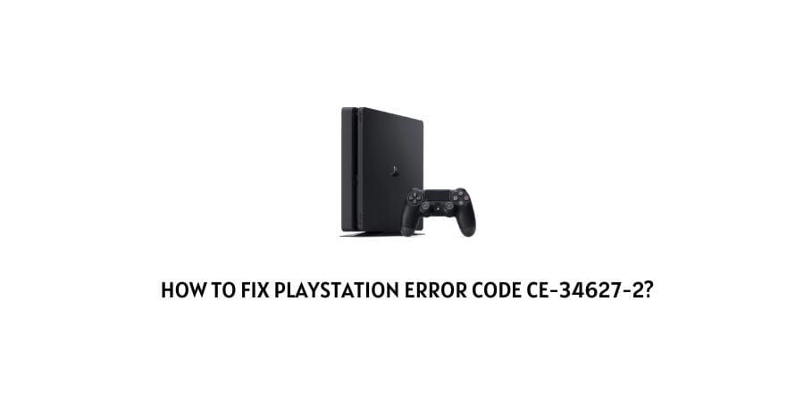 Playstation Error Code ce-34627-2