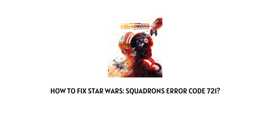 Star Wars Squadrons Error Code 721
