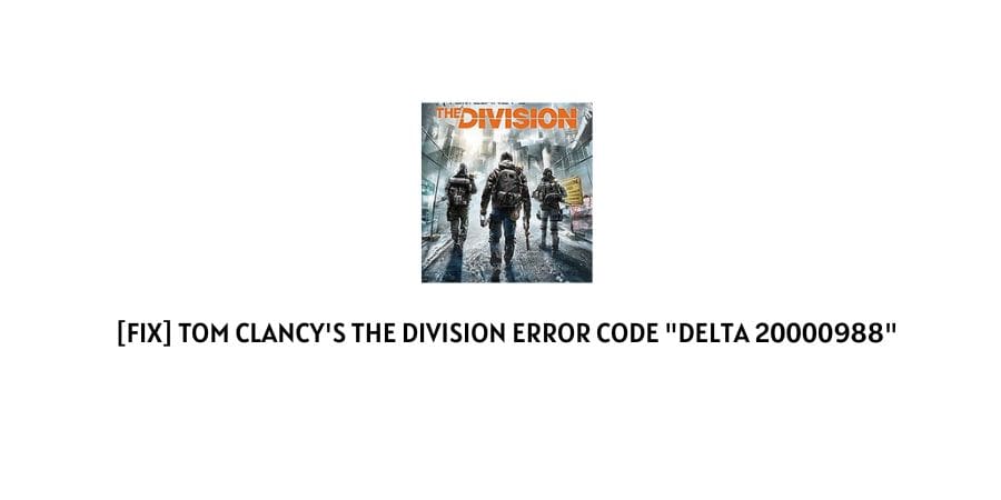 Tom Clancy The Division Error Code Delta 20000988